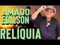 AMADO EDILSON - RELÍQUIA