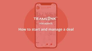 TEAMLINK Agent Video 4 - HOW TO START AND MANAGE A DEAL