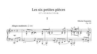 Nikolai Kapustin - 6 Little Pieces, Op. 133 [with score]