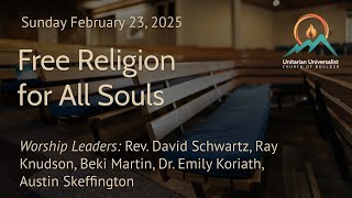 “Free Religion For All Souls”  Rev. David Schwartz