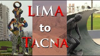 Lima to Tacna in Peru Video and Photos