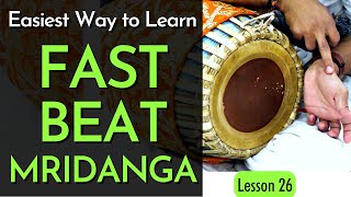 Lesson 26: How To Play Fast Mridanga? Fast Beat | Learn Mridanga Easily by Krishna Kripa Dasa