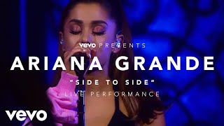 Ariana Grande Side to Side...