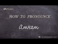 How to Pronounce Amram (Real Life Examples!)