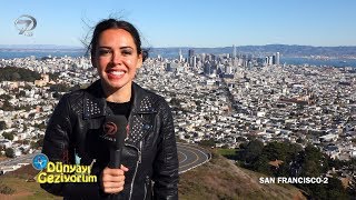 Dünyayı Geziyorum - San Francisco/2 - 21 Ocak 2018