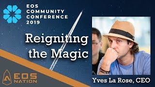 Reigniting the Magic @ EOS Community Conference 2019