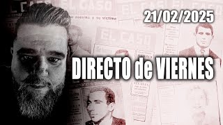 DIRECTO DE VIERNES 21/02/2025