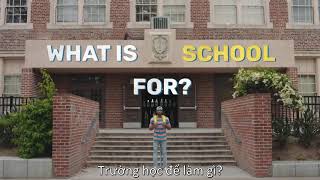 What Is School For? (Vietsub)