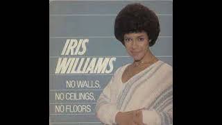 Iris Williams :  No Walls, No Ceilings, No Floors