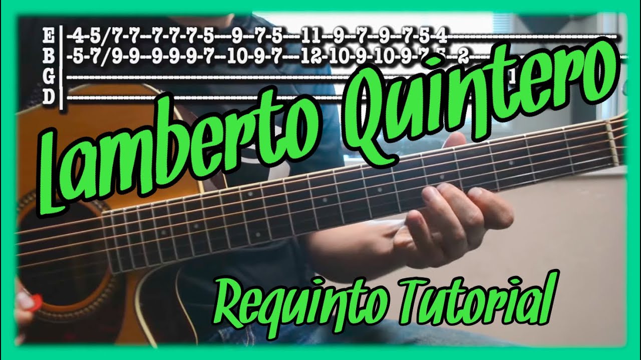 Lamberto Quintero - Requinto / Intro Tutorial De Guitarra ( Antonio ...