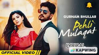 New Punjabi Song Pehli Mulaqat | Gurnam Bhullar || Diljott || Josan Bros || Latest Punjabi Song 2022