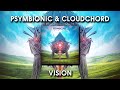 Psymbionic & Cloudchord - Vision
