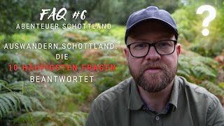 Auswandern Schottland: Die 10 häufigsten Fragen beantwortet - FAQ #6