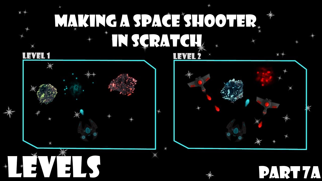 How To Make A Space Shooter Game In Scratch (Part 7A) - Levels - YouTube