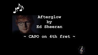 Afterglow by Ed Sheeran - Guitar Chords & Lyrics