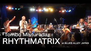 RHYTHMATRIX 2021 special！『Tombo Misturada』