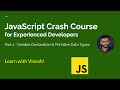JavaScript Crash Course for Experienced Developers: Part 1 – Variables & Primitive Data Types