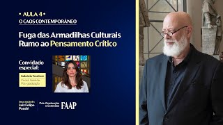 Fuja das Armadilhas Culturais: Rumo ao Pensamento Crítico: com Luiz Felipe Pondé