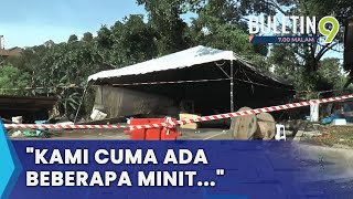 Kami Cuma Ada Tiga Minit Selamatkan Diri - Penduduk