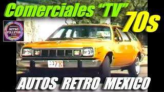 COMERCIALES TV - AUTOS RETRO MEXICO - DE LOS AÑOS 70´S