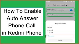 MI Redmi | How to Auto Answer Phone Call with Delay in MI Redmi Phone🔥🔥🔥