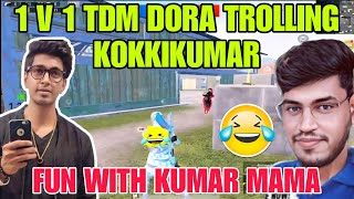 TDM 1 V 1 TDM DORA TROLLING KOKKI KUMAR |FULL ENTERTAINMENT WITH KUMAR MAMA #madan #kokkikumaryt