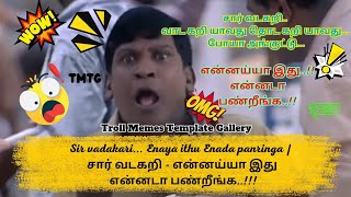 sir vadakari vadivelu comedy - enaya ithu enada | சார் வடகறி - என்னயா இது என்னடா பண்றீங்க | TMTG