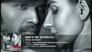 Wafa Ne Bewafai Full Song (Audio) | TERAA SURROOR | Himesh Reshammiya, Farah Karimaee | T-Series