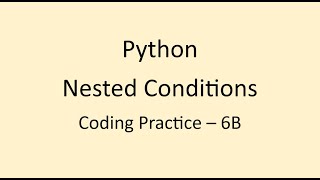 Coding Practice 6B || Nested Conditions || Python || NxtWave || CCBP