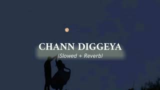 Chann diggeya - sabi bhinder (slowed reverb)