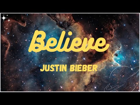 Justin Bieber - Believe ( Lyrics Video) - YouTube