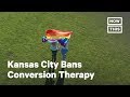 Kansas City Bans Conversion Therapy | NowThis