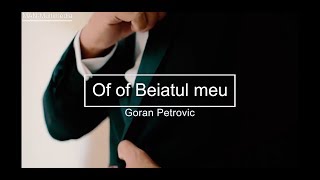 Goran Petrovic - Of of baiatul meu