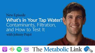 What's in Your Tap Water? Contaminants, Filtration, and How to Test It | Johnny Pujol