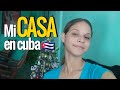 Les muestro mi CASA🏠 VIVIENDO en CUBA🇨🇺 | HOUSE TOUR de esta CUBANA | @KminandoconAilita