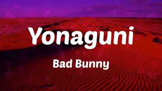 Bad Bunny - Yonaguni (Letras)