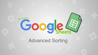 Google Sheets: Advanced Sorting