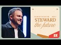 Steward The Future | The House That Built Me | WEEK 2 | Dustin Woodward