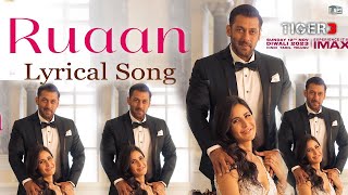 Ruaan Song | Lyrical | Tiger 3 | Salman Khan, Katrina Kaif | Pritam | Arijit Singh |