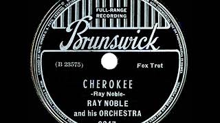 1938 Ray Noble - Cherokee