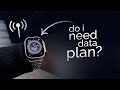 Do I Need Data Plan for Apple Watch? (explained)