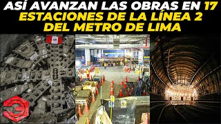 Así Avanzan las Obras en 17 Estaciones de la Línea 2 del Metro de Lima