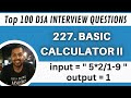 227. Basic Calculator II , Top Interview DSA Questions, Java Solution with time complexity