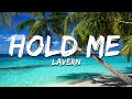 Lavern - Hold Me (Lyrics)