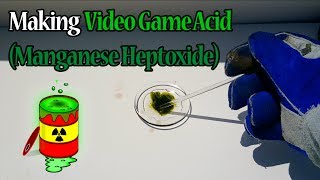 Making Video Game Acid (Part I - Synthesizing Manganese Heptoxide)