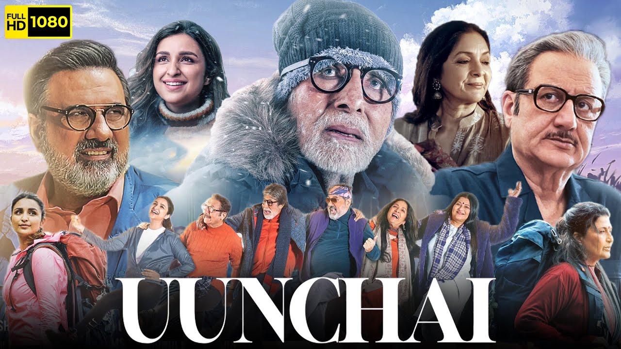 Uunchai Full Movie HD | Amitabh Bachchan, Anupam Kher, Boman Irani ...