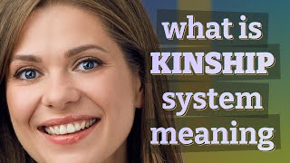 Kinship system | meaning of Kinship system