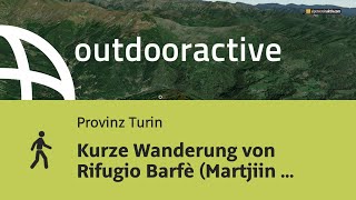 Kurze Wanderung von Rifugio Barfè (Martjiin Doolaard) nach Serre Malan (Priest Johannes)