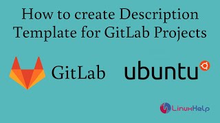 How To Create Description Templates For Gitlab Projects Linuxhelp Mp3 How To Create Description Templates For Gitlab Projects Linuxhelp Mp3
