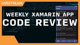 Live Stream: Xamarin Weekly Newsletter App Code Review and Advanced Theming Additions